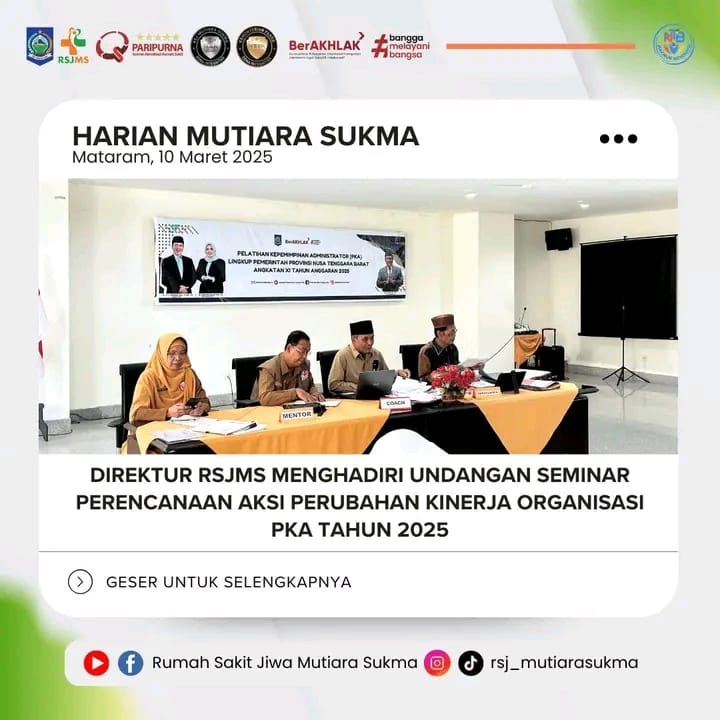 DIREKTUR RSJMS MENGHADIRI UNDANGAN SEMINAR PERENCANAAN AKSI PERUBAHAN KINERJA ORGANISASI PKA TAHUN 2025